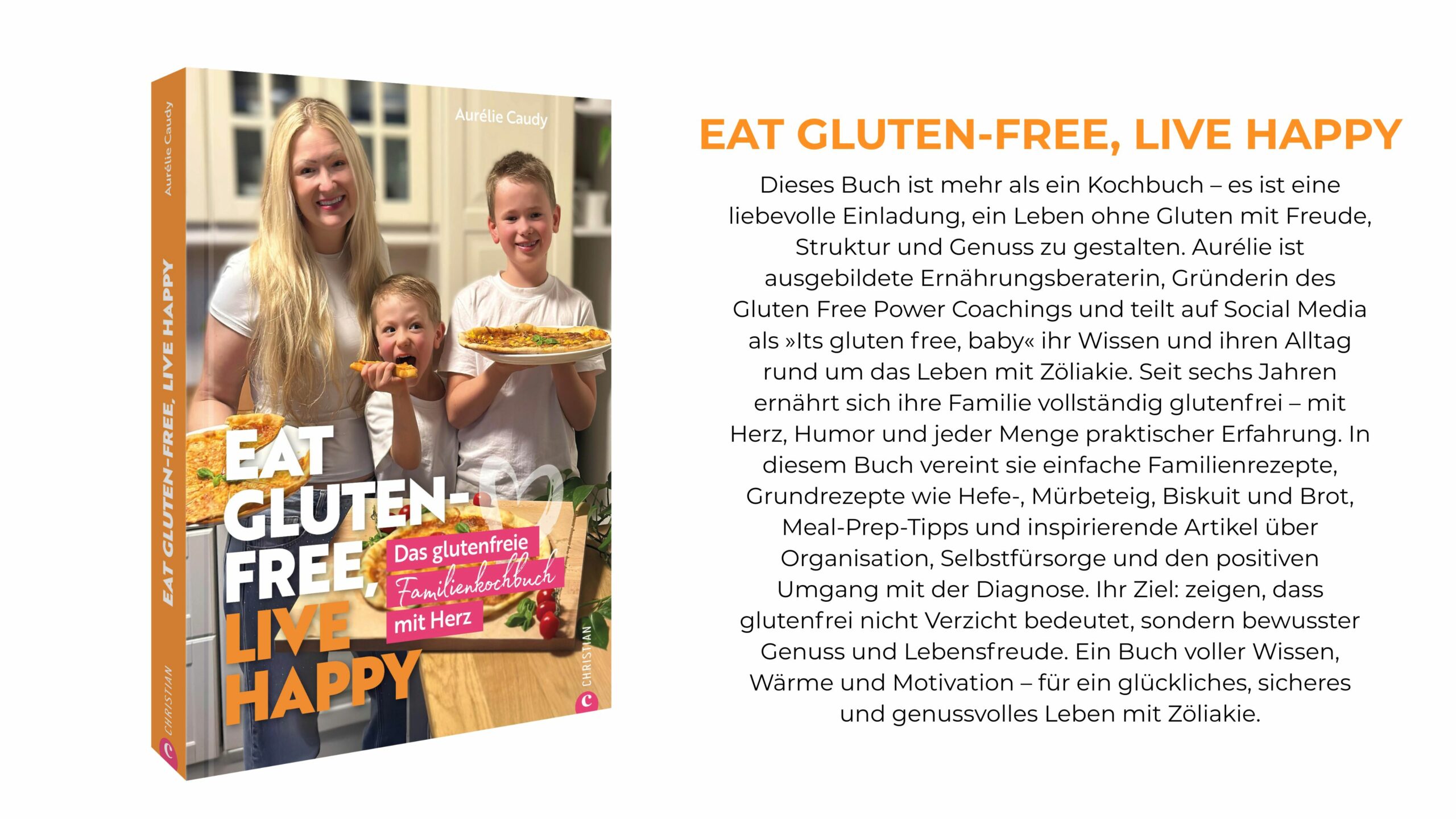 Buchcover von Eat Gluten Free, Live Happy von Aurélie Caudy. Aurélie steht mit ihren zwei Söhnen in der Küche, alle halten glutenfreie Pizza in den Händen und lachen. Ein warmes, familiäres glutenfreies Familienkochbuch.